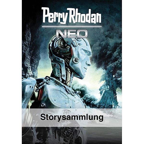PERRY RHODAN NEO Storysammlung / Perry Rhodan Neo Story Bd.1, Perry Rhodan