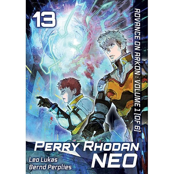 Perry Rhodan NEO: Volume 13 (English Edition) / Perry Rhodan NEO (English Edition) Bd.13, Leo Lukas, Bernd Perplies