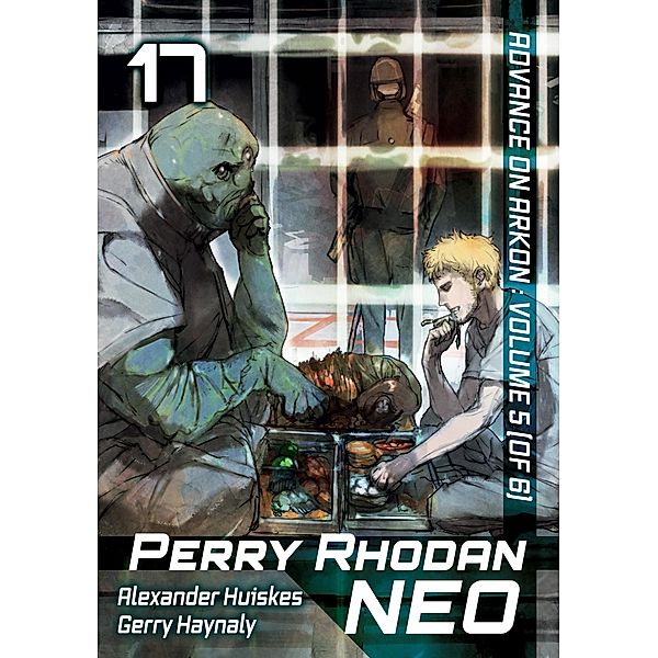 Perry Rhodan NEO: Volume 17 (English Edition) / Perry Rhodan NEO Bd.17, Alexander Huiskes, Gary Haynaly
