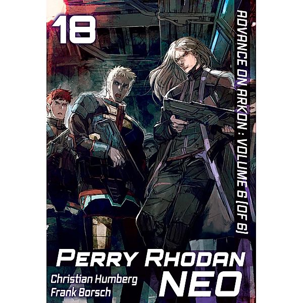 Perry Rhodan NEO: Volume 18 (English Edition) / Perry Rhodan NEO Bd.18, Christian Humberg, Frank Borsch