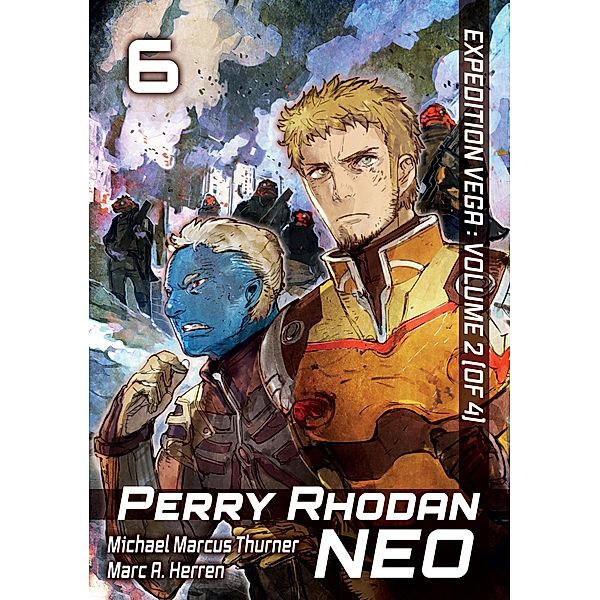 Perry Rhodan NEO: Volume 6 (English Edition) / Perry Rhodan NEO (English Edition) Bd.6, Michael Marcus Thurner, Marc A. Herren