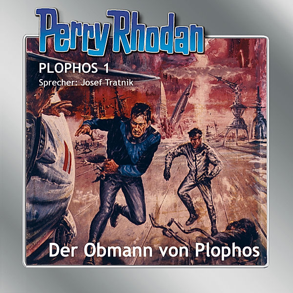 Perry Rhodan Plophos - 1 - Perry Rhodan Plophos 1: Der Obmann von Plophos, William Voltz, Kurt Mahr