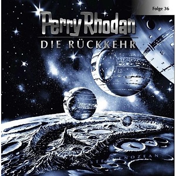 Perry Rhodan, Serie Sternenozean, Audio-CD: Folge.36 Die Rückkehr, Audio-CD, Perry Rhodan