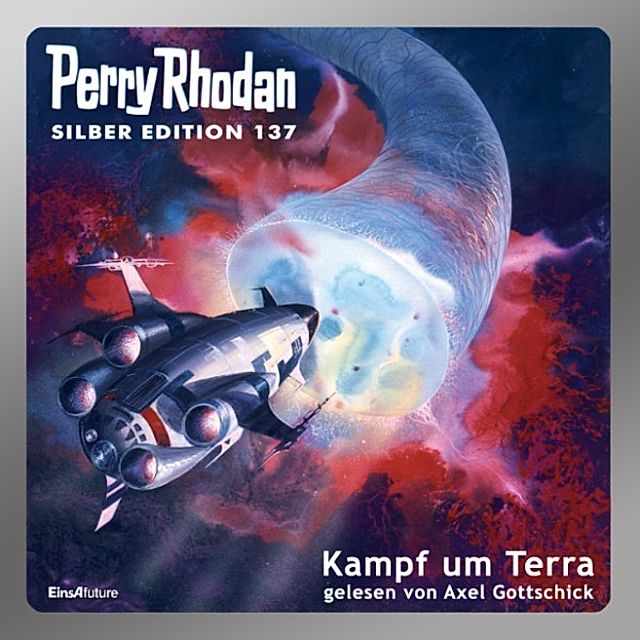Perry Rhodan Silber Edition - 137 - Perry Rhodan Silber Edition 137: Kampf  um Terra Hörbuch Download