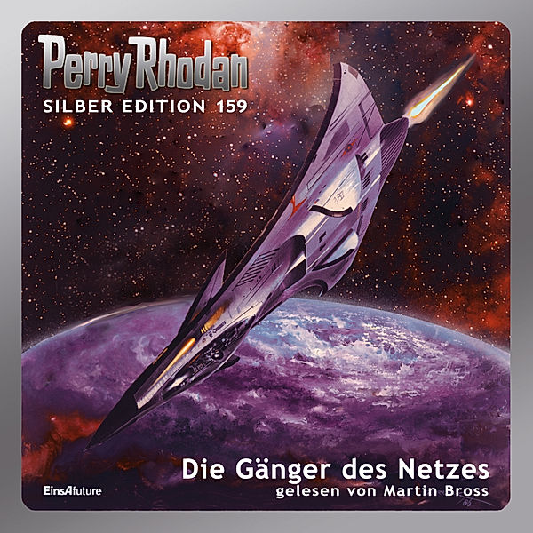 Perry Rhodan Silber Edition - 159 - Perry Rhodan Silber Edition 159: Die Gänger des Netzes, Clark Darlton, Kurt Mahr, Ernst Vlcek, H. G. Francis, Arndt Ellmer, H. G. Ewers, Peter Griese