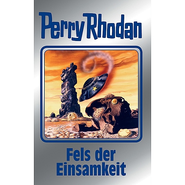 Perry Rhodan - Silberband Band 125: Fels der Einsamkeit, William Voltz, Kurt Mahr, Clark Darlton, H. G. Ewers, Detlev G. Winter