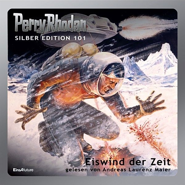 Perry Rhodan Silberedition - 101 - Eiswind der Zeit, Clark Darlton, Kurt Mahr, H. G. Francis, Hans Kneifel, H. G. Ewers