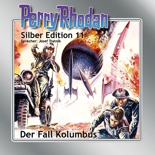 Perry Rhodan Silberedition - 11 - Der Fall Kolumbus, Clark Darlton, K.H. Scheer, Kurt Mahr, Kurt Brand