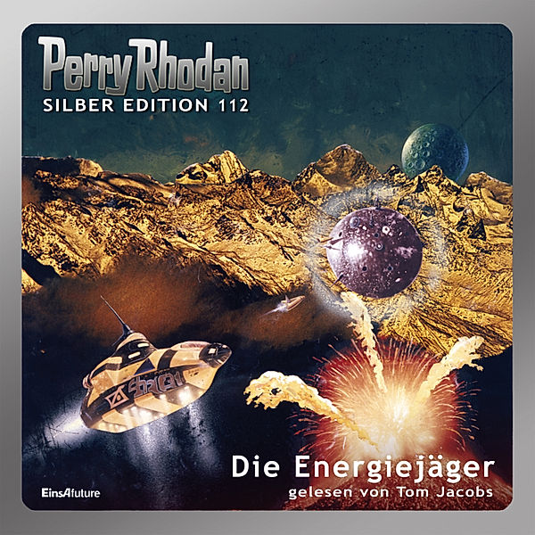 Perry Rhodan Silberedition - 112 - Die Energiejäger, Clark Darlton, William Voltz, Kurt Mahr, H. G. Francis, Hans Kneifel