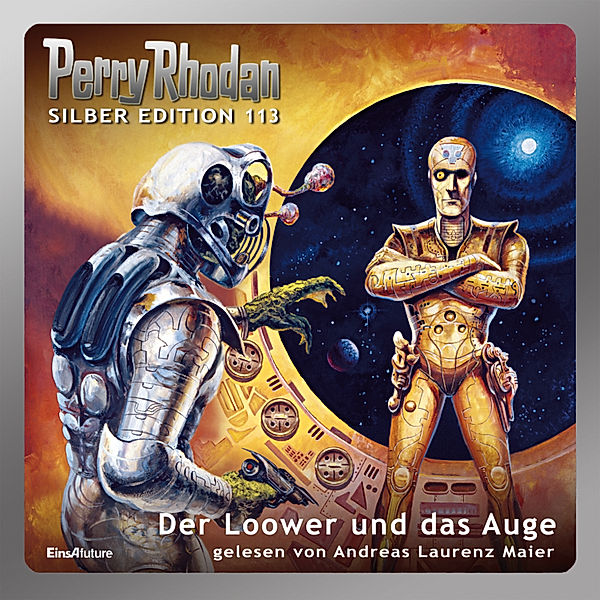 Perry Rhodan Silberedition - 113 - Der Loower und das Auge, William Voltz, Kurt Mahr, Ernst Vlcek, Marianne Sydow