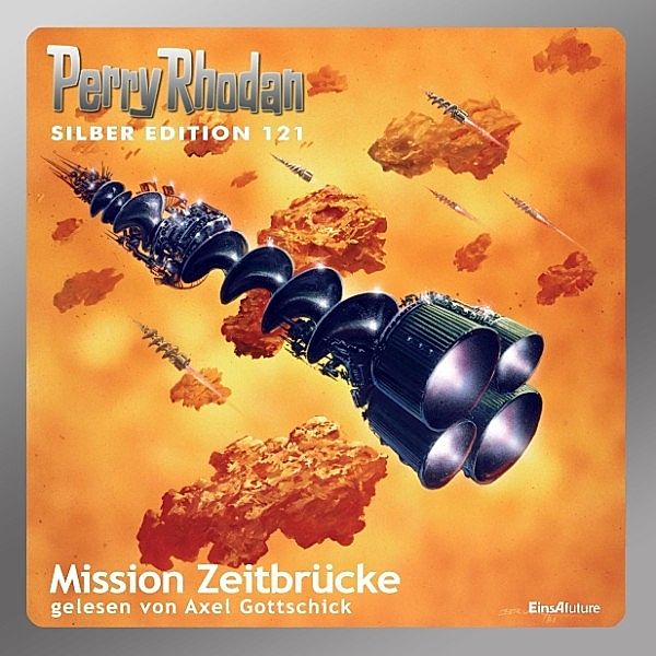 Perry Rhodan Silberedition - 121 - Mission Zeitbrücke, Kurt Mahr, Ernst Vlcek, Hans Kneifel