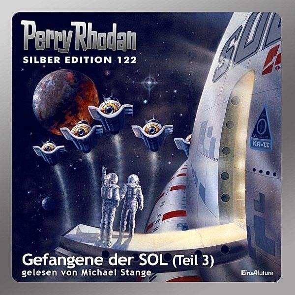 Perry Rhodan Silberedition - 122 - Gefangene der SOL (Teil 3), Clark Darlton, William Voltz, Kurt Mahr, H.g. Francis, Peter Terrid, Peter Griese, Marianne Sydow