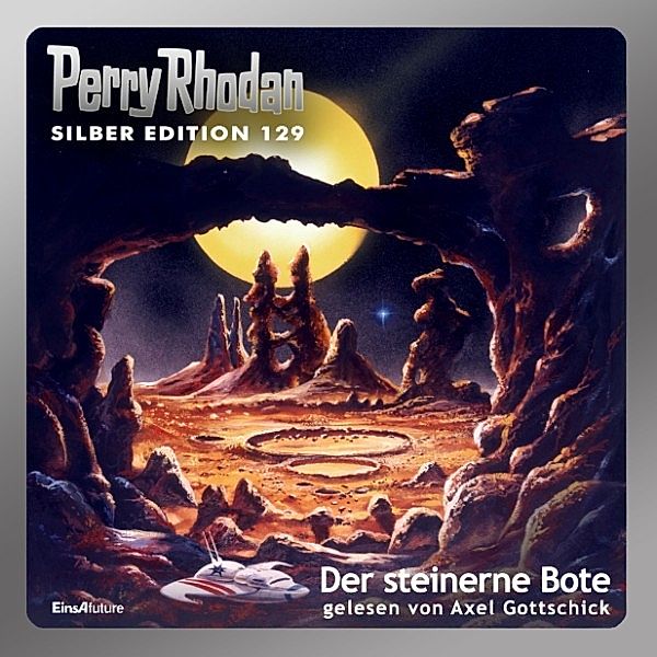 Perry Rhodan Silberedition - 129 - Der steinerne Bote, Kurt Mahr, H.g. Francis, Ernst Vlcek, Marianne Sydow