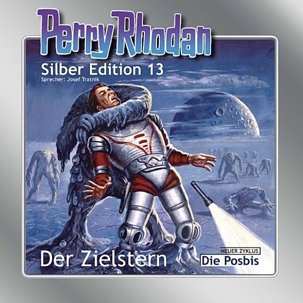 Perry Rhodan Silberedition - 13 - Der Zielstern, Clark Darlton, William Voltz, K.H. Scheer, Kurt Brand