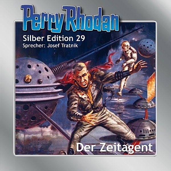 Perry Rhodan Silberedition - 29 - Der Zeitagent, Clark Darlton, William Voltz, K.H. Scheer, H.G. Ewers