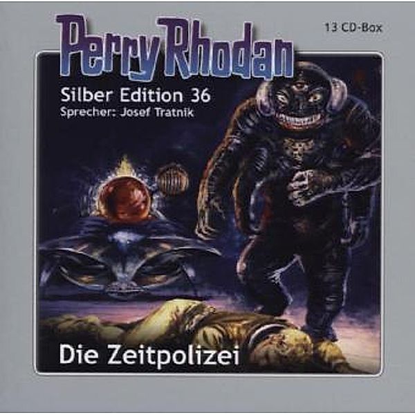 Perry Rhodan Silberedition - 36 - Die Zeitpolizei, Clark Darlton, Kurt Mahr, K.H. Scheer, William Voltz