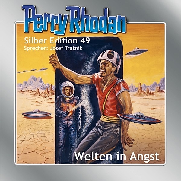 Perry Rhodan Silberedition - 49 - Welten in Angst, Clark Darlton, William Voltz, Hans Kneifel, H. G. Ewers