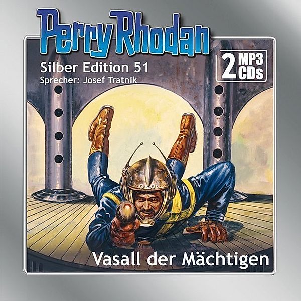 Perry Rhodan Silberedition - 51 - Vasall der Mächtigen, William Voltz, H. G. Ewers, Hans Kneifel, Clark Darlton