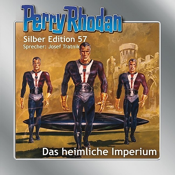 Perry Rhodan Silberedition - 57 - Das heimliche Imperium, H. G. Francis, William Voltz