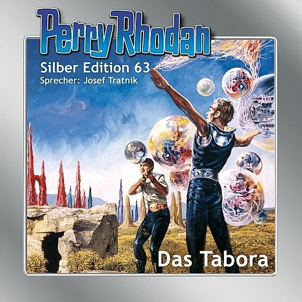 Perry Rhodan Silberedition - 63 - Das Tabora, Clark Darlton, Ernst Vlcek, William Voltz, H. G. Ewers