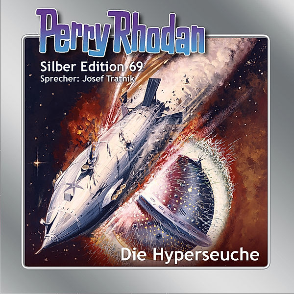 Perry Rhodan Silberedition - 69 - Die Hyperseuche, Ernst Vlcek, H. G. Francis, Hans Kneifel