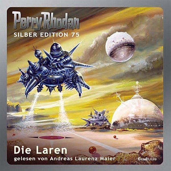 Perry Rhodan Silberedition - 75 - Die Laren, Kurt Mahr, Hans Kneifel, H.G. Ewers