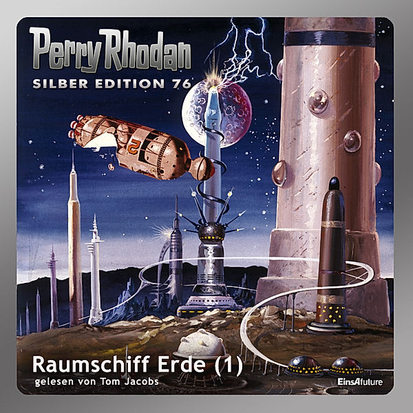 Perry Rhodan Silberedition - 76 - Raumschiff Erde (Teil 1), Hans Kneifel, H.G. Ewers