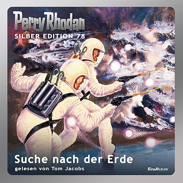 Perry Rhodan Silberedition - 78 - Suche nach der Erde, Kurt Mahr, H.g. Francis, Hans Kneifel