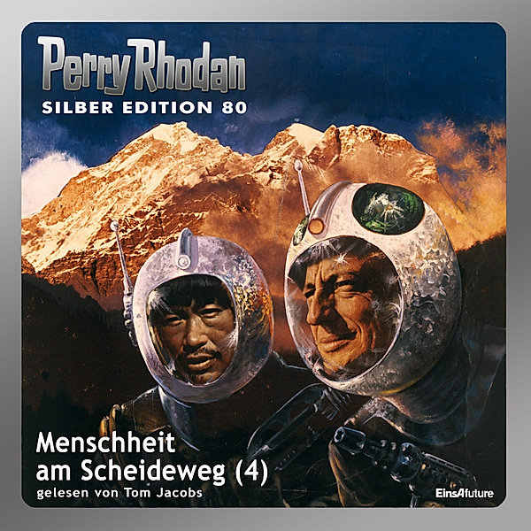 Perry Rhodan Silberedition - 80 - Menschheit am Scheideweg (Teil 4), William Voltz, Kurt Mahr, H.g. Francis, Ernst Vlcek, H.G. Ewers