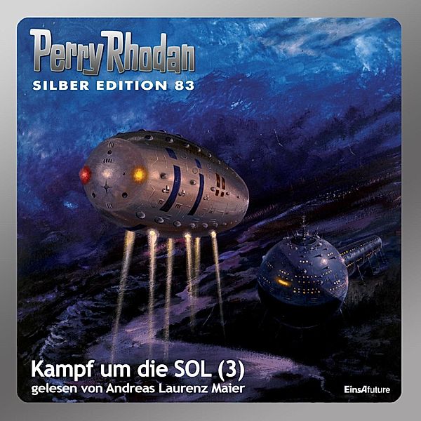 Perry Rhodan Silberedition - 83 - Kampf um die SOL (Teil 3), Clark Darlton, Hubert Haensel, Kurt Mahr, H.g. Francis, Hans Kneifel, H.G. Ewers