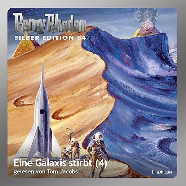 Perry Rhodan Silberedition - 84 - Eine Galaxis stirbt (Teil 4), William Voltz, H.g. Francis, H.G. Ewers, Erst Vlcek