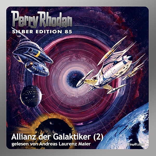 Perry Rhodan Silberedition - 85 - Allianz der Galaktiker (Teil 2), Clark Darlton, William Voltz, Kurt Mahr, Hans Kneifel, H.G. Ewers