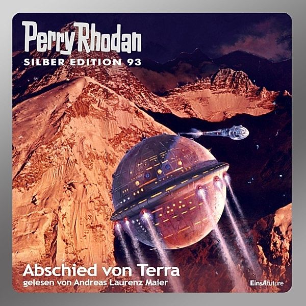 Perry Rhodan Silberedition - 93 - Abschied von Terra, Clark Darlton, William Voltz, Kurt Mahr, H. G. Ewers