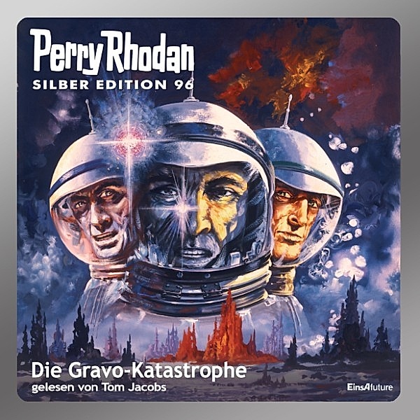 Perry Rhodan Silberedition - 96 - Die Gravo-Katastrophe, William Voltz, Kurt Mahr, H. G. Francis, Hans Kneifel, H. G. Ewers