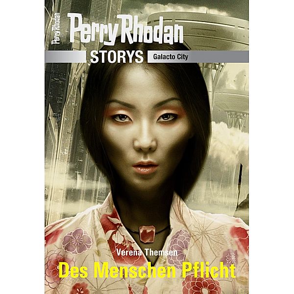 PERRY RHODAN-Storys: Des Menschen Pflicht / PERRY RHODAN-Storys, Verena Themsen