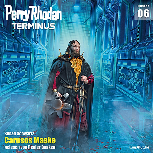 Perry Rhodan - Terminus - 6 - Carusos Maske, Susan Schwartz