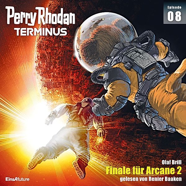 Perry Rhodan - Terminus - 8 - Finale für Arcane 2, Olaf Brill