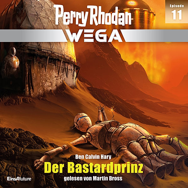 Perry Rhodan - Wega - 11 - Der Bastardprinz, Ben Calvin Hary