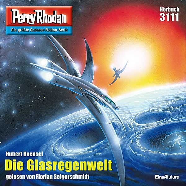 Perry Rhodan-Zyklus Chaotarchen - 3111 - Die Glasregenwelt, Hubert Haensel
