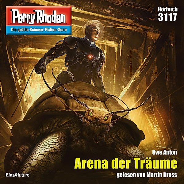 Perry Rhodan-Zyklus Chaotarchen - 3117 - Arena der Träume, Uwe Anton