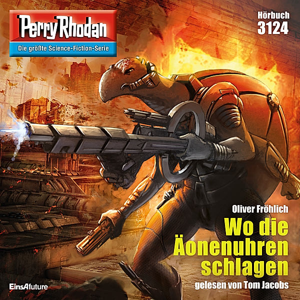 Perry Rhodan-Zyklus Chaotarchen - 3124 - Wo die Äonenuhren schlagen, Oliver Fröhlich