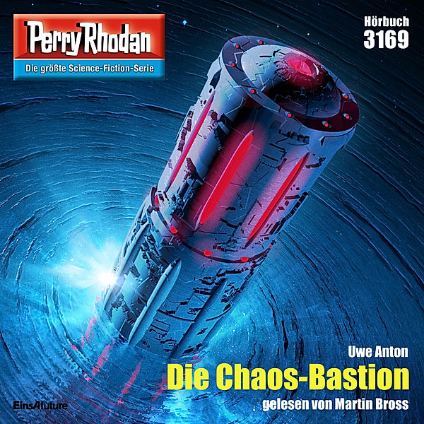 Perry Rhodan-Zyklus Chaotarchen - 3169 - Die Chaos-Bastion, Uwe Anton