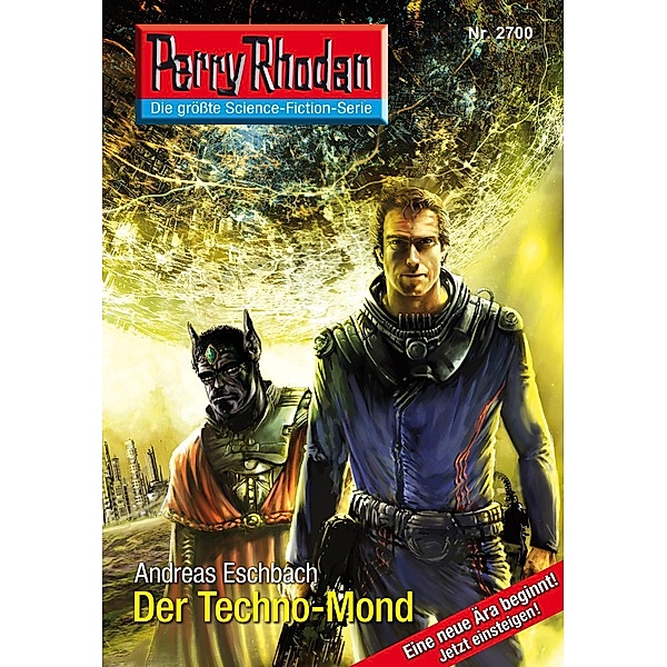 Perry Rhodan-Zyklus Das Atopische Tribunal Band 2700: Der Techno-Mond, Andreas Eschbach