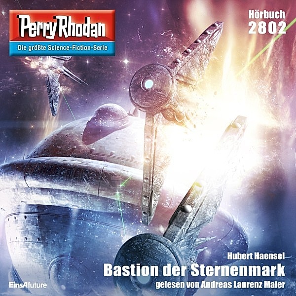 Perry Rhodan-Zyklus Die Jenzeitigen Lande - 2802 - Bastion der Sternenmark, Hubert Haensel