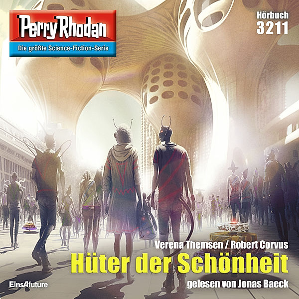 Perry Rhodan-Zyklus Fragmente - 3211 - Hüter der Schönheit, Verena Themsen, Robert Corvus