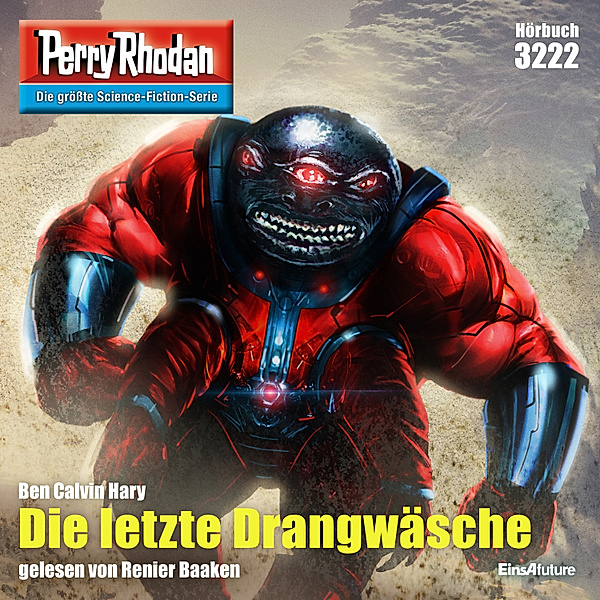 Perry Rhodan-Zyklus Fragmente - 3222 - Die letzte Drangwäsche, Renier Baaken