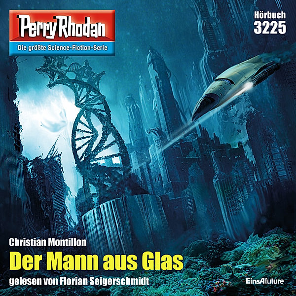 Perry Rhodan-Zyklus Fragmente - 3225 - Der Mann aus Glas, Christian Montillon