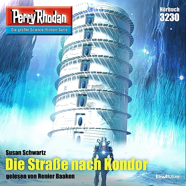Perry Rhodan-Zyklus Fragmente - 3230 - Die Strasse nach Kondor, Susan Schwartz