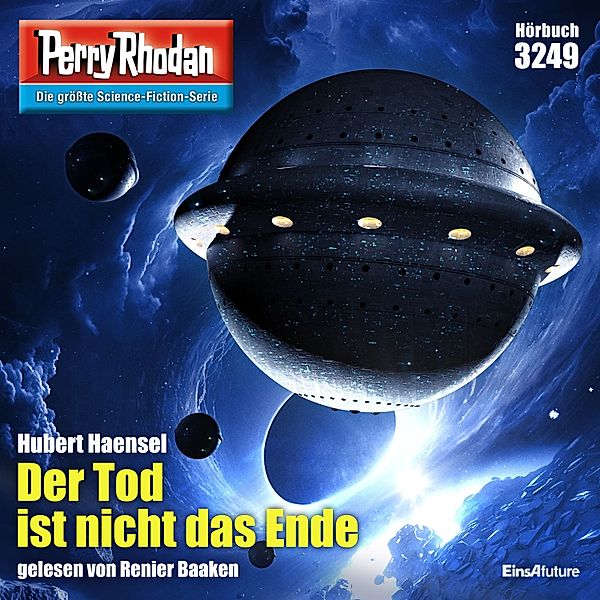 Perry Rhodan-Zyklus Fragmente - 3249 - Der Tod ist nicht das Ende, Hubert Haensel