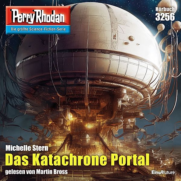 Perry Rhodan-Zyklus Fragmente - 3256 - Das Katachrone Portal, Michelle Stern